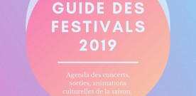 Avant-guide des festivals 2019